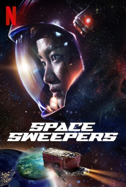 ดูหนัง ชนชั้นขยะปฏิวัติจักรวาล Space Sweepers (2021) พากย์ไทย Netflix