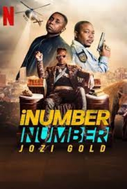 ดูหนัง iNumber Number Jozi Gold (2023) ปล้นทองโจฮันเนสเบิร์ก