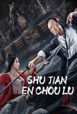 ดูหนัง Shujian Enchoulu (2023) ตำนานอักษรกระบี่